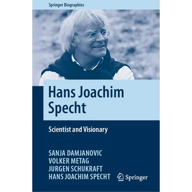 Hans Joachim Specht: Scientist and Visionary