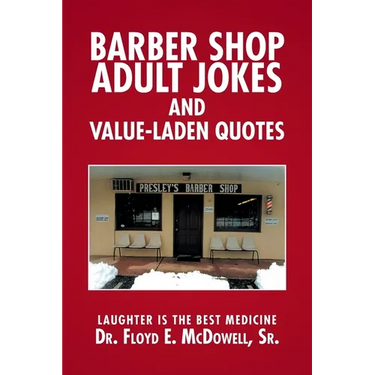 Barber Shop Adult Jokes and Value-Laden Quotes: Laughter is the Best Medicine