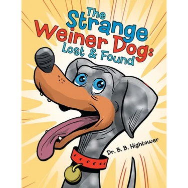 The Strange Weiner Dog: Lost & Found