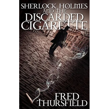 Sherlock Holmes and The Discarded Cigarette