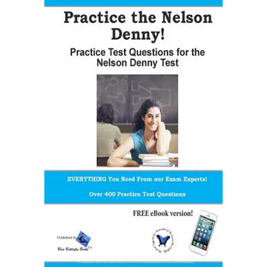 Practice the Nelson Denny! Practice test questions for the Nelson Denny Test