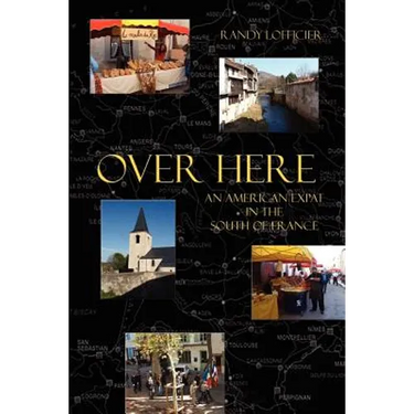 Over Here: An American Expat in the South of France