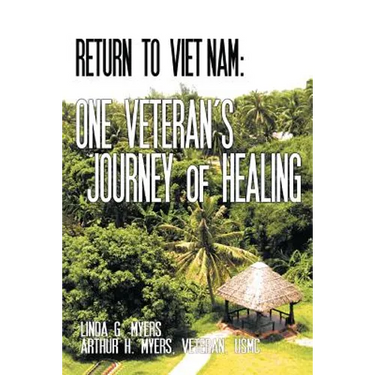 Return to Viet Nam: One Veteran's Journey of Healing
