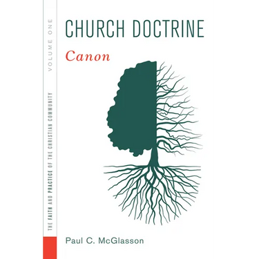 Church Doctrine, Volume 1: Canon