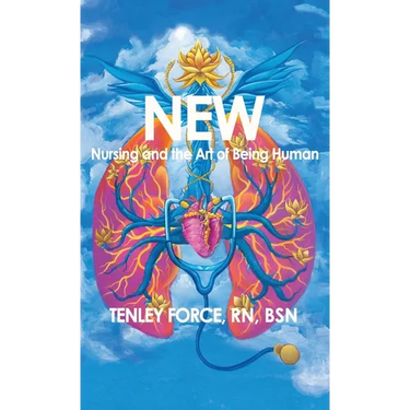 New: Nursing and the Art of Being Human