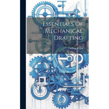 Essentials Of Mechanical Drafting