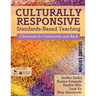 Culturally Responsive Standards-Based Teaching: Classroom to Community and Back