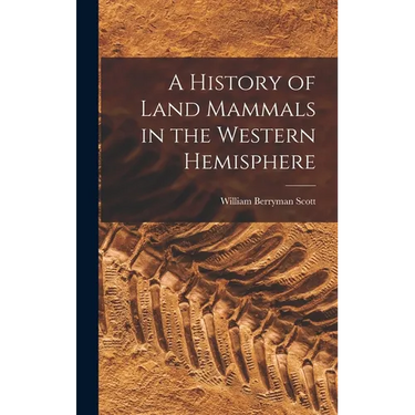 A History of Land Mammals in the Western Hemisphere