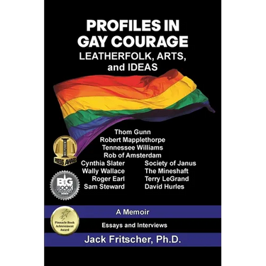 Profiles in Gay Courage: Leatherfolk, Arts, and Ideas