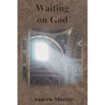 Waiting on God