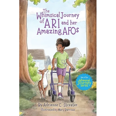 The Whimsical Journey of Ari and her Amazing AFOs
