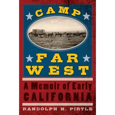 Camp Far West: A Memoir of Early California