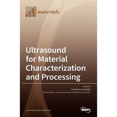 Ultrasound for Material Characterization and Processing