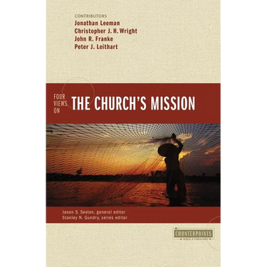 The Four Views on the Church's Mission