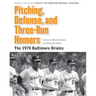 Pitching, Defense, and Three-Run Homers: The 1970 Baltimore Orioles