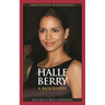 Halle Berry: A Biography