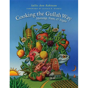 Cooking the Gullah Way, Morning, Noon, and Night