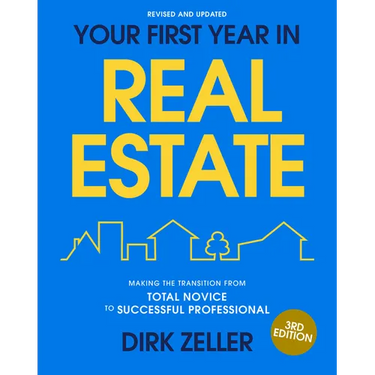 Your First Year in Real Estate, 3rd Edition: Making the Transition from Total Novice to Successful Professional