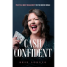 Cash Confident: Practical Money Management for the Modern Woman