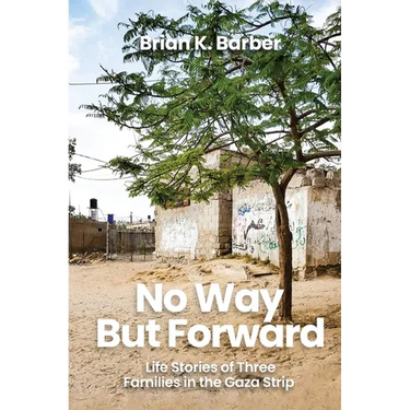 No Way but Forward: Life Stories of Three Families in the Gaza Strip