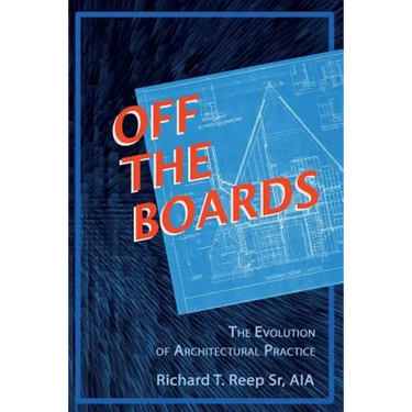 Off the Boards:: The Evolution of Architectural Practice