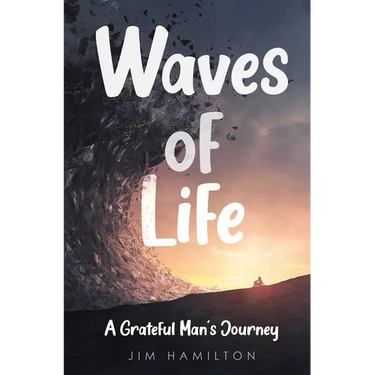 Waves of Life: A Grateful Man's Journey