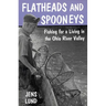 Flatheads and Spooneys: Fishing for a Living in the Ohio River Valley