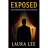 Exposed: The Power Behind the Curtain