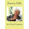 Patricia Hills Art World Feminist