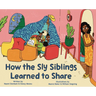 How the Sly Siblings Learned to Share