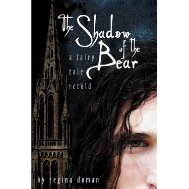The Shadow of the Bear: A Fairy Tale Retold