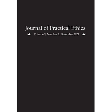 Journal of Practical Ethics, Vol. 9, No. 1