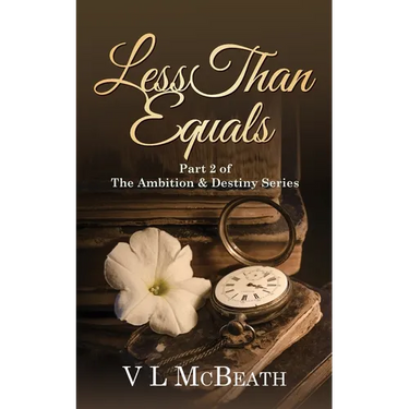 Less Than Equals: Part 2 of The Ambition & Destiny Series