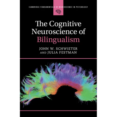 The Cognitive Neuroscience of Bilingualism
