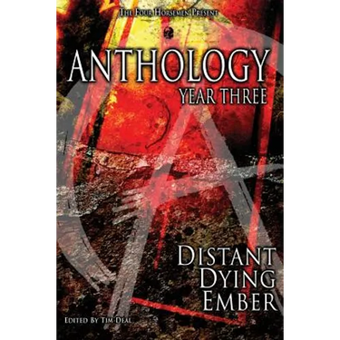 Anthology: Year Three: Distant Dying Ember