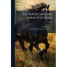 The American Shire Horse Stud Book; Volume 8