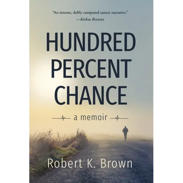 Hundred Percent Chance: A Memoir
