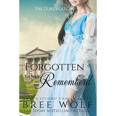 Forgotten & Remembered: The Duke's Late Wife