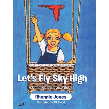 Let's Fly Sky High: A Children's Picture Book