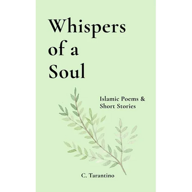 Whispers of a Soul: Islamic Poems & Short Stories