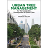 Urban Tree Management: For the Sustainable Development of Green Cities