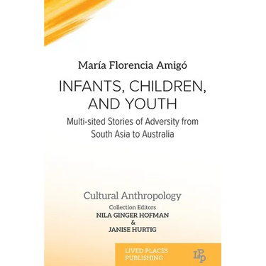 Infants, Children, and Youth: Multi-sited Stories of Adversity from South Asia to Australia