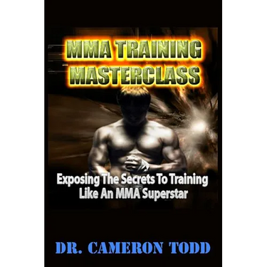 MMA Training Master Class: Exposing The Secrets to Training Like an MMA Superstar