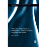 The Early Wittgenstein on Metaphysics, Natural Science, Language and Value