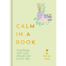 Calm in a Book: Soothing Self-Care Rituals for Every Day