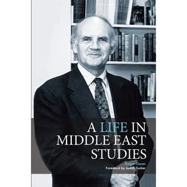A Life in Middle East Studies