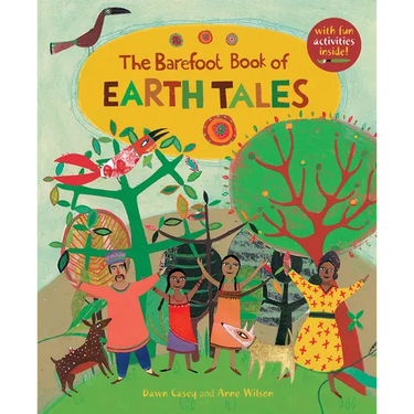 The Barefoot Book of Earth Tales