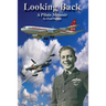Looking Back: A Pilots Story