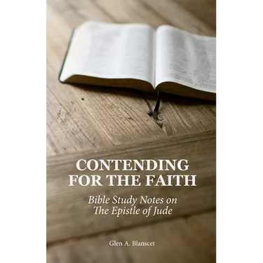 Contending for the Faith: Bible Study Notes on the Epistle of Jude