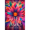 Gift for the Ages: Love, Faith and Poetry